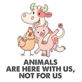 Animals are Here With Us Not For Us